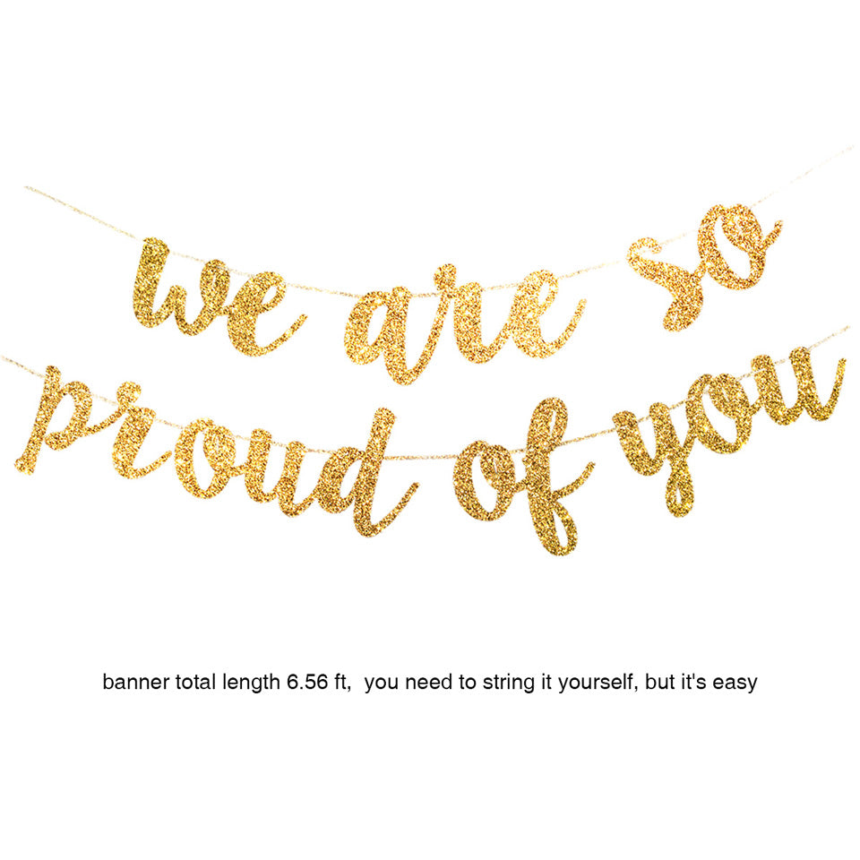 We Are So Proud of You garland